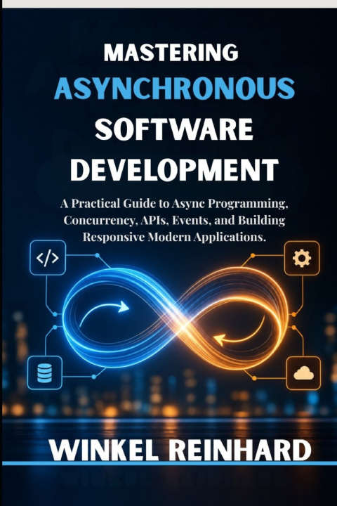 Livro Mastering Asynchronous Software Development Winkel Reinhard