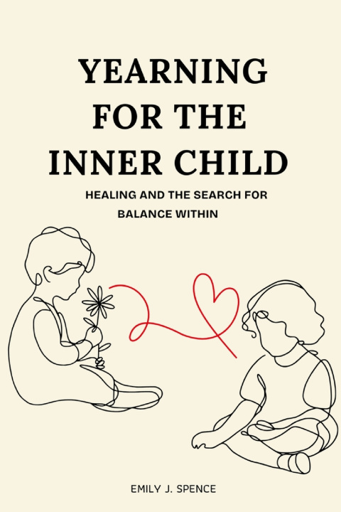 Libro Yearning for the Inner Child Emily J Spence
