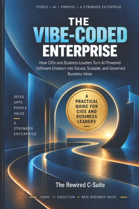 Knjiga The Vibe-Coded Enterprise Editorial The Rewired C-Suite