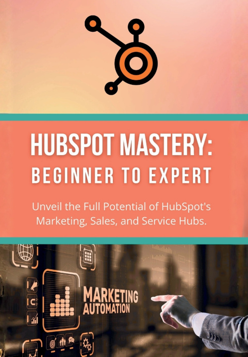 Knjiga HubSpot Mastery R. Parvin