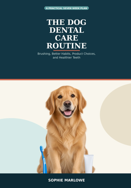 Buch The Dog Dental Care Routine Sophie Marlowe