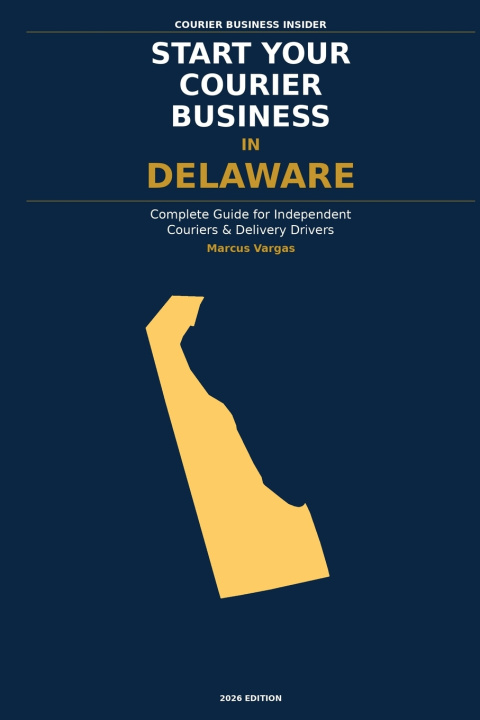Książka Start Your Courier Business In Delaware Marcus Vargas