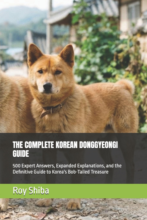 Book THE COMPLETE KOREAN DONGGYEONGI GUIDE Roy Shiba