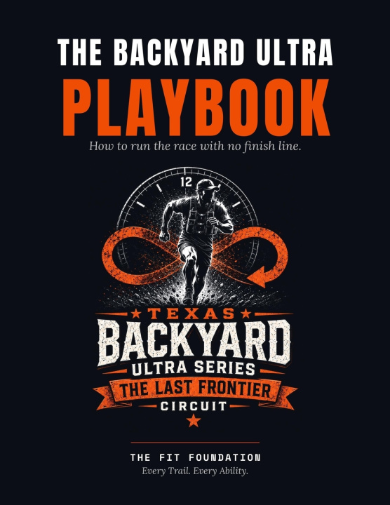 Kniha The Backyard Ultra Playbook Fit Foundation LLC