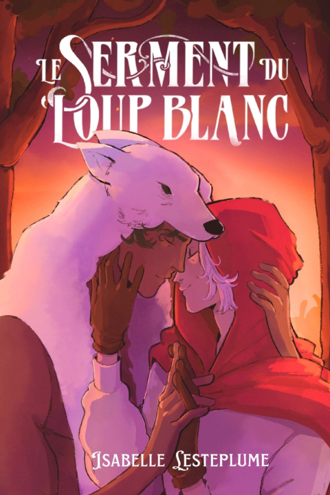 Βιβλίο Le serment du Loup Blanc Isabelle Lesteplume