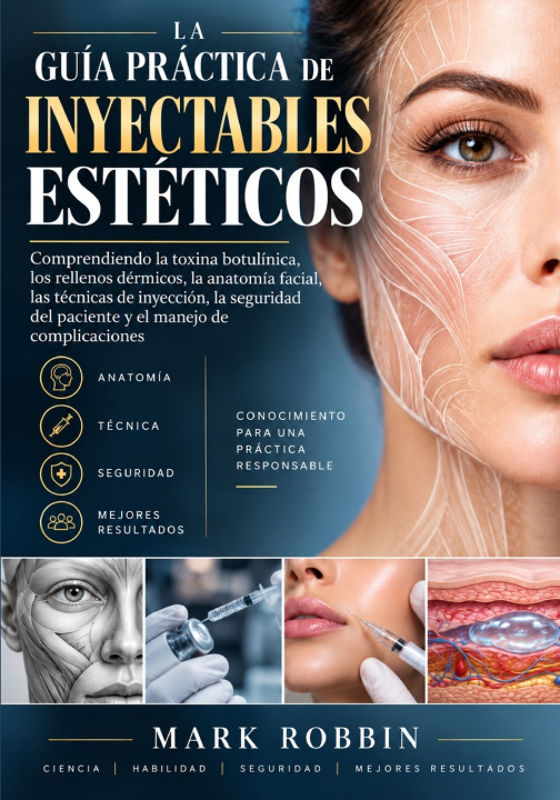 Kniha La guía práctica de inyectables estéticos Mark Robbin