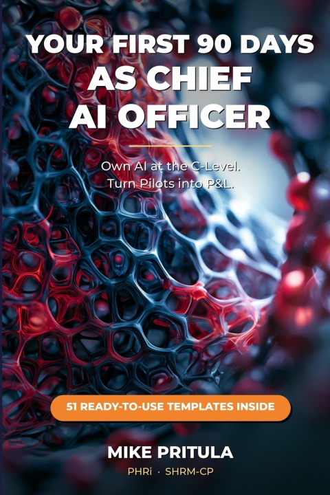 Książka Your First 90 Days as Chief AI Officer Mike Pritula