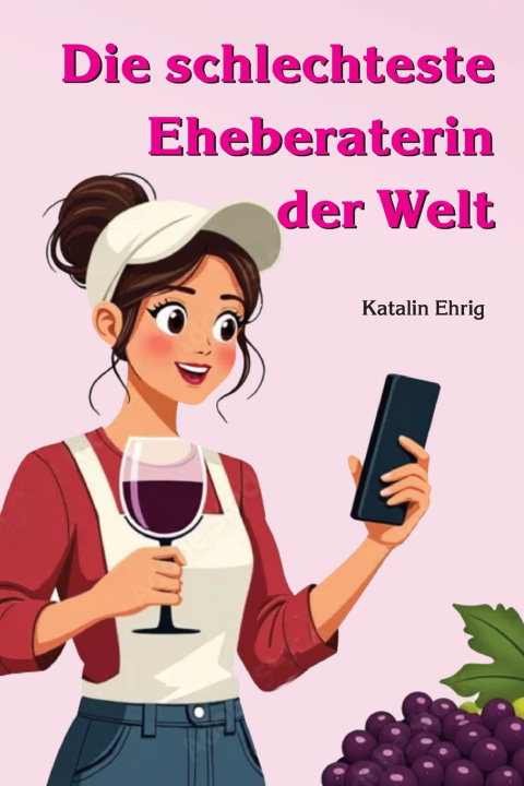 Knjiga Die schlechteste Eheberaterin der Welt Katalin Ehrig