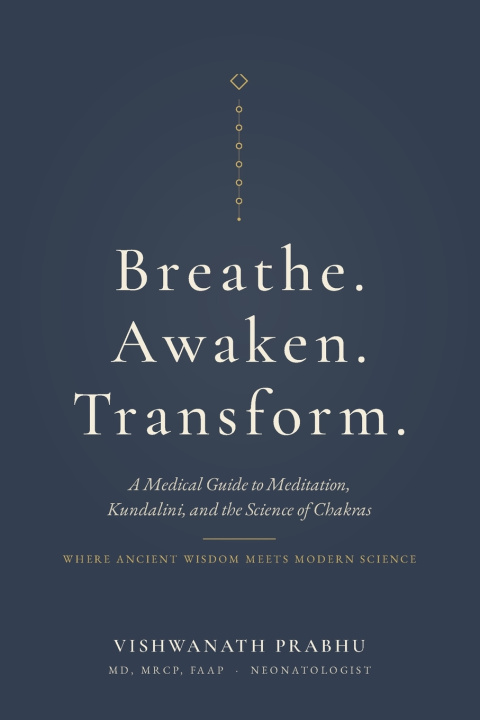 Kniha BREATHE. AWAKEN. TRANSFORM. Vishwanath Prabhu