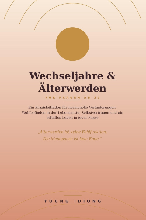 Boek Wechseljahre & Älterwerden für Frauen ab 31 YOUNG IDIONG