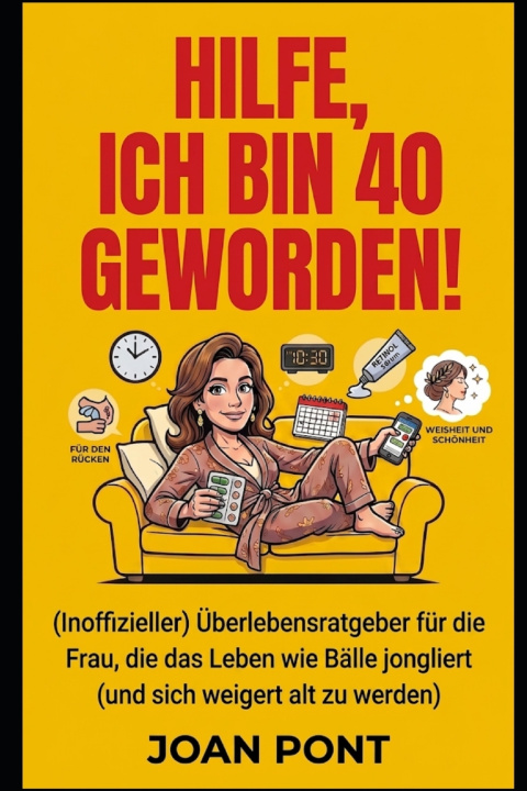 Książka HILFE, ICH BIN 40 GEWORDEN! JOAN PONT GALMES