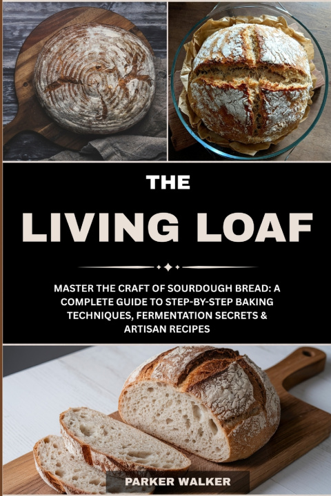 Knjiga The Living Loaf Parker Walker