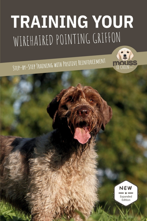 Book TRAINING YOUR WIREHAIRED POINTING GRIFFON Mouss Le Chien
