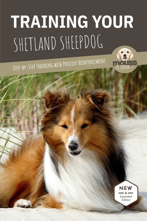 Kniha TRAINING YOUR SHETLAND SHEEPDOG Mouss Le Chien