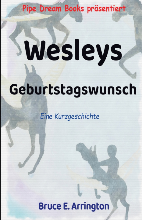Książka Wesleys Geburtstagswunsch Bruce E. Arrington