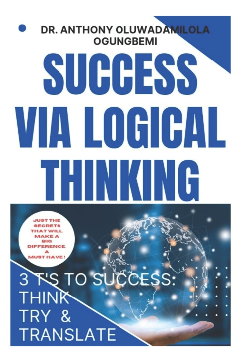 Kniha SUCCESS VIA LOGICAL THINKING ANTHONY OLUWADAMILOLA OGUNGBEMI