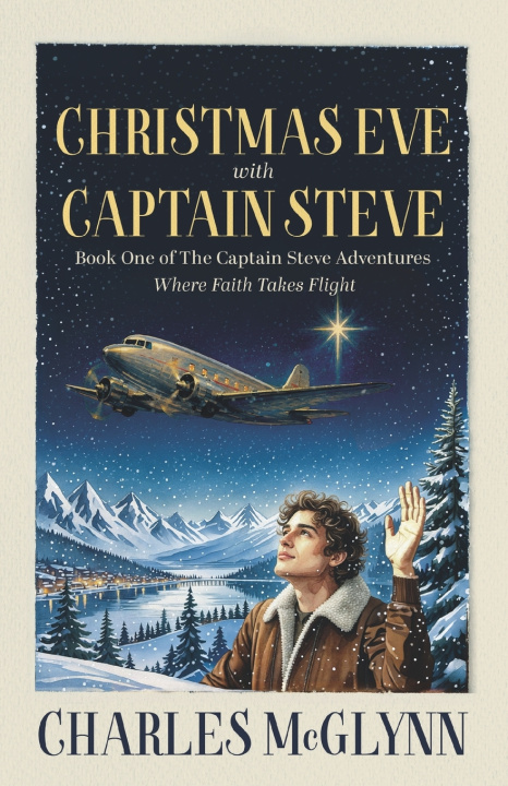 Knjiga Christmas Eve with Captain Steve Charles McGlynn