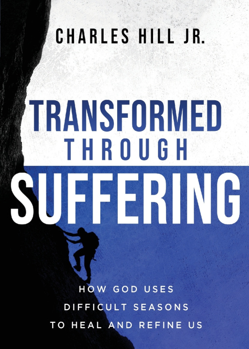 Knjiga Transformed Through Suffering Charles Hill