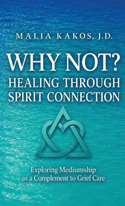 Boek Why Not? Healing Through Spirit Connection J.D. Malia Kakos
