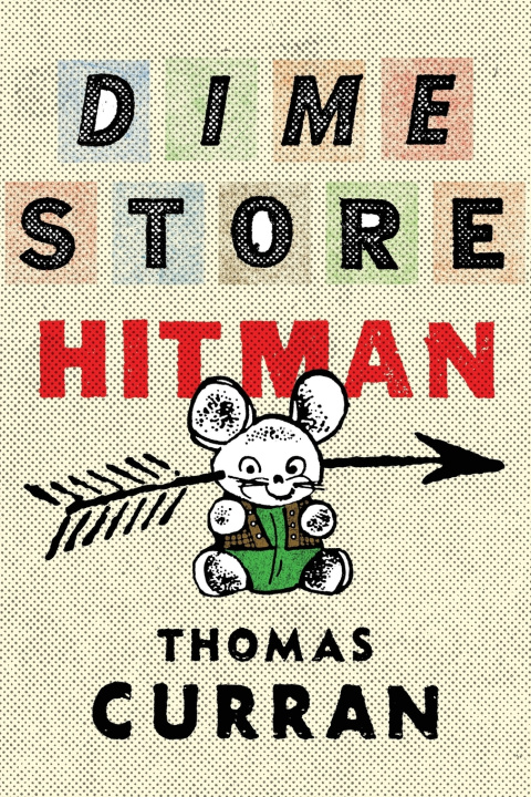 Książka Dime Store Hitman Thomas Curran