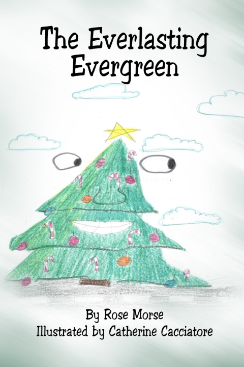 Книга The Everlasting Evergreen Rose Morse