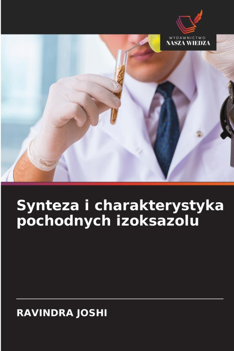 Книга Synteza i charakterystyka pochodnych izoksazolu Ravindra Joshi