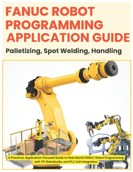 Libro FANUC ROBOT PROGRAMMING- APPLICATION GUIDE VIVIN VINSON