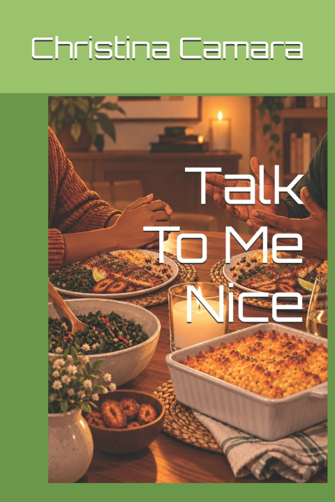 Книга Talk To Me Nice Christina Camara