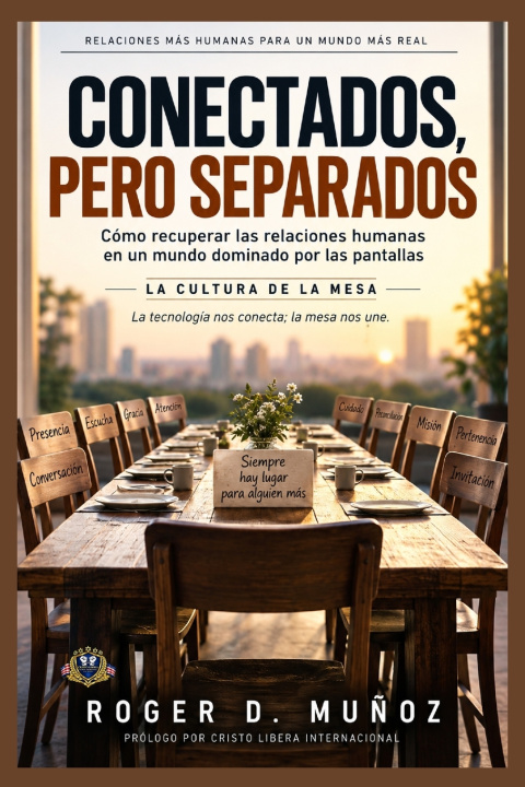 Книга CONECTADOS, PERO SEPARADOS Roger D. Muñoz