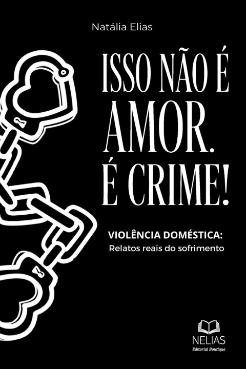 Книга Isso não é amor... é crime! Levi Miranda