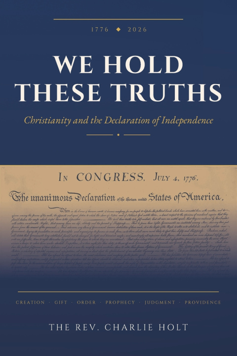 Book We Hold These Truths Charlie Holt