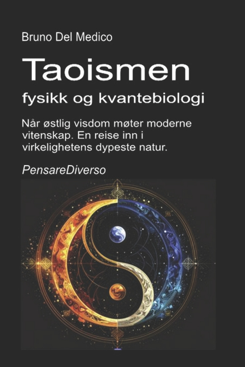 Buch Taoismen, fysikk og kvantebiologi Bruno Del Medico