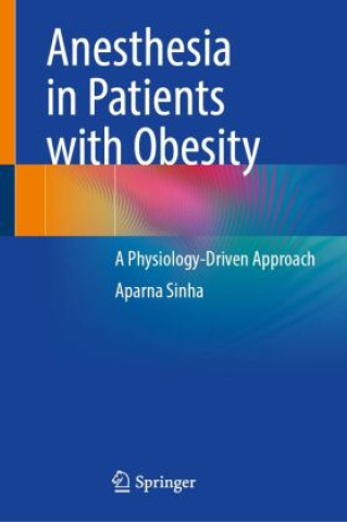 Kniha Anesthesia in Patients with Obesity Aparna Sinha