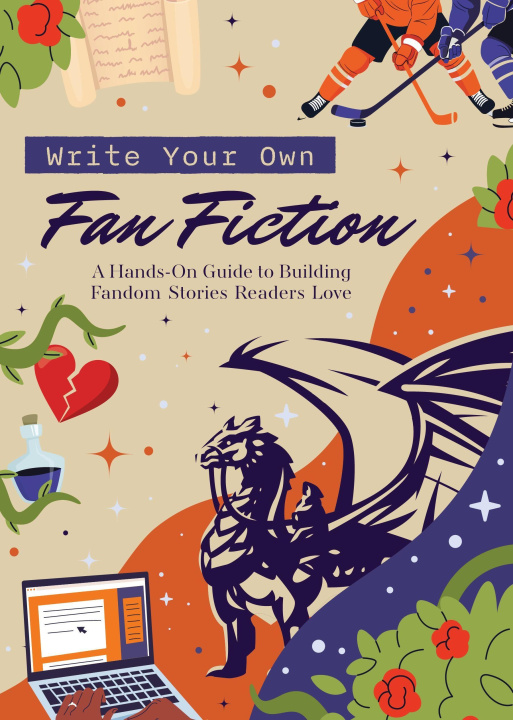 Книга Write Your Own Fan Fiction Editors of Chartwell Books