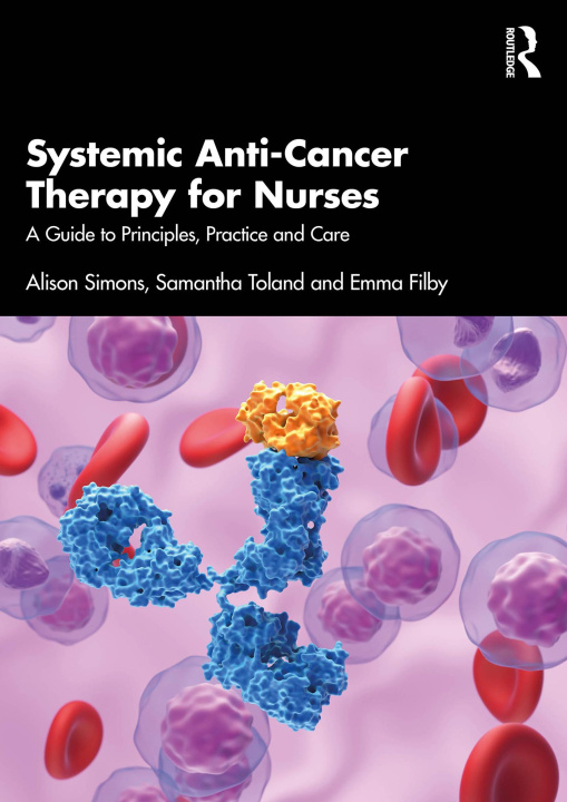 E-book Systemic Anti-Cancer Therapy for Nurses Alison Simons