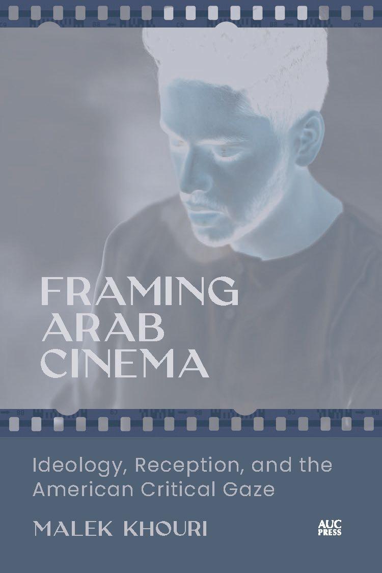 Kniha Framing Arab Cinema Malek Khouri