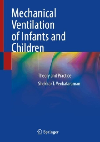 Книга Mechanical Ventilation of Infants and Children Shekhar T. Venkataraman