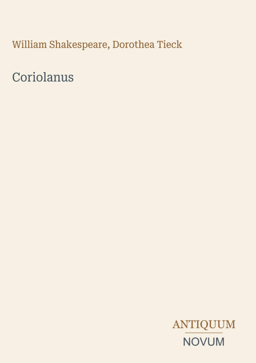 Książka Coriolanus Dorothea Tieck