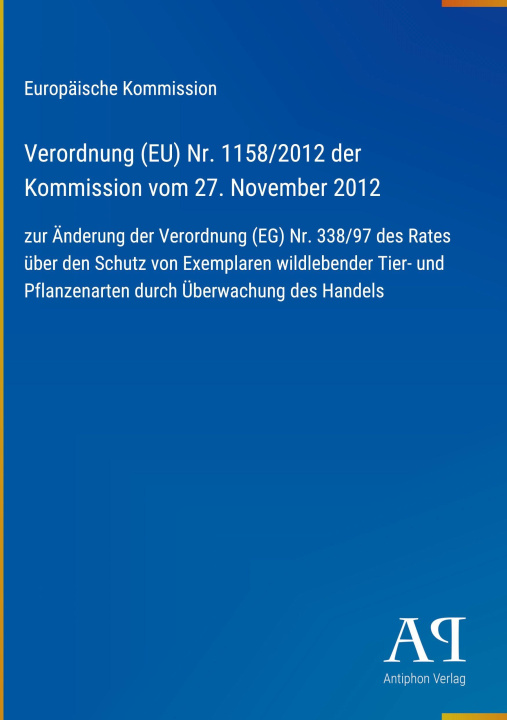 Boek Verordnung (EU) Nr. 1158/2012 der Kommission vom 27. November 2012 
