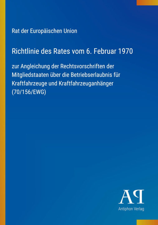 Kniha Richtlinie des Rates vom 6. Februar 1970 