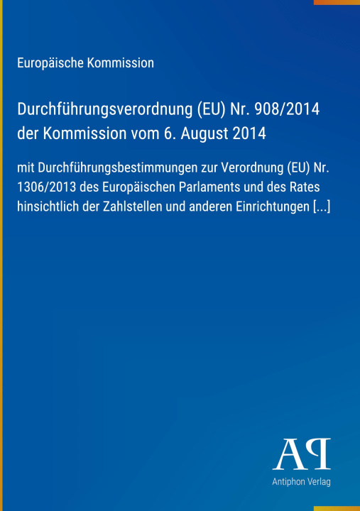 Kniha Durchführungsverordnung (EU) Nr. 908/2014 der Kommission vom 6. August 2014 
