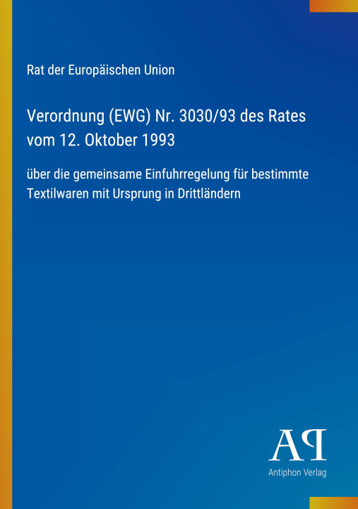Kniha Verordnung (EWG) Nr. 3030/93 des Rates vom 12. Oktober 1993 