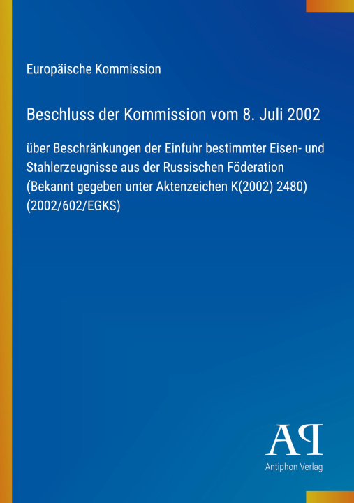 Knjiga Beschluss der Kommission vom 8. Juli 2002 
