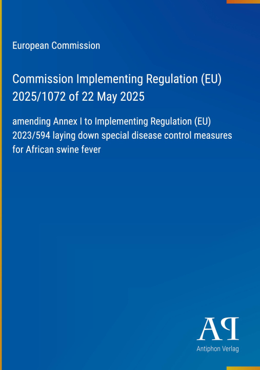 Kniha Commission Implementing Regulation (EU) 2025/1072 of 22 May 2025 