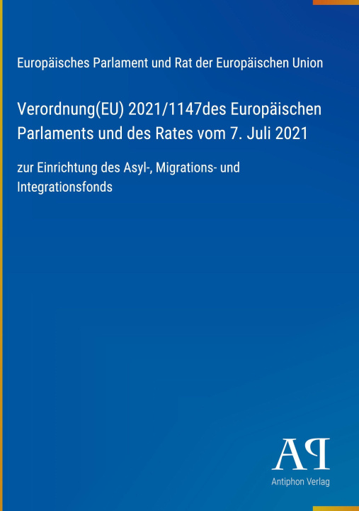 Boek Verordnung(EU) 2021/1147des Europäischen Parlaments und des Rates vom 7. Juli 2021 