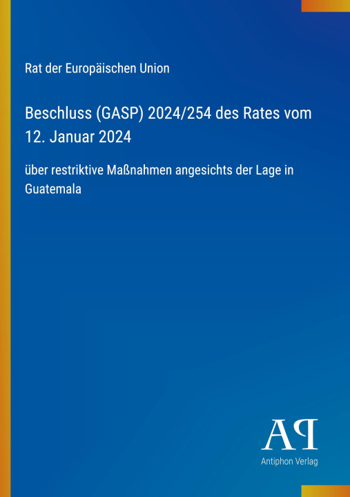 Kniha Beschluss (GASP) 2024/254 des Rates vom 12. Januar 2024 
