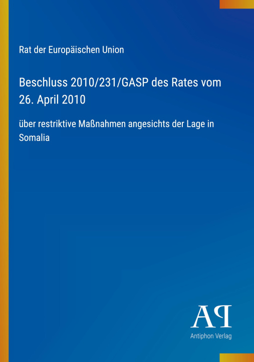 Boek Beschluss 2010/231/GASP des Rates vom 26. April 2010 