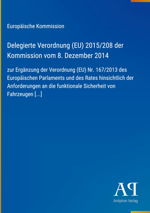 Kniha Delegierte Verordnung (EU) 2015/208 der Kommission vom 8. Dezember 2014 