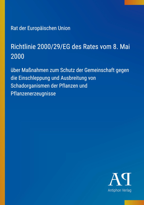 Книга Richtlinie 2000/29/EG des Rates vom 8. Mai 2000 