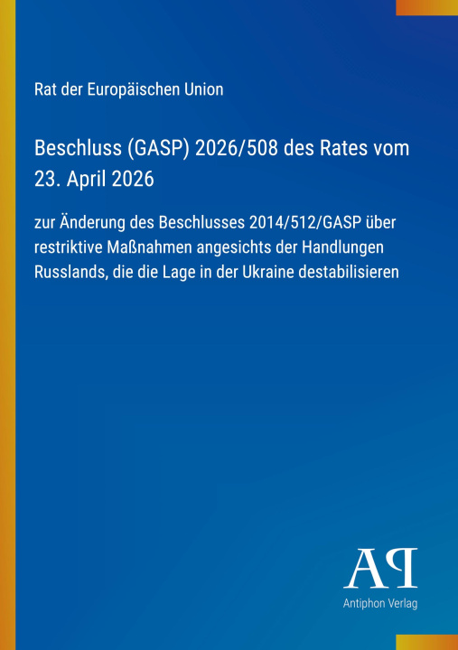 Boek Beschluss (GASP) 2026/508 des Rates vom 23. April 2026 